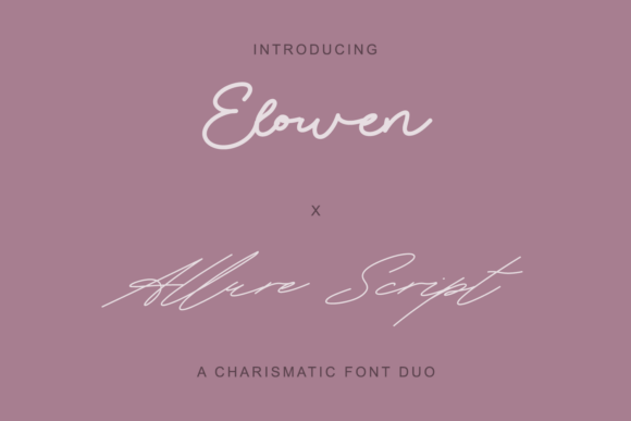 Elowen X Allure Script: A Font Duo for Enchanting Design