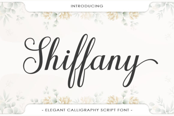 Shiffany Script: A Guide to This Elegant Typeface
